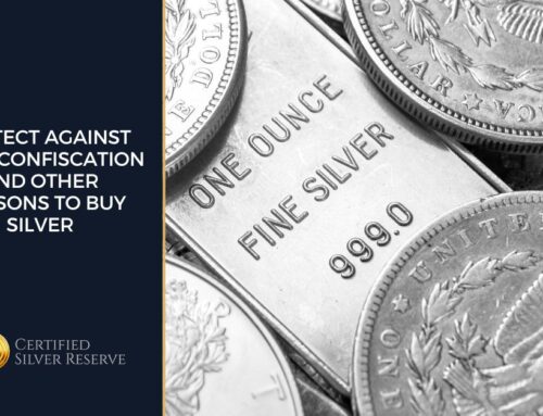 Protect Against Bank Confiscation and Other Reasons to Buy Silver